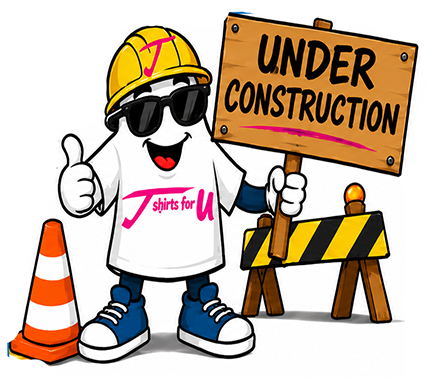 T Shirts for U - Under Construction